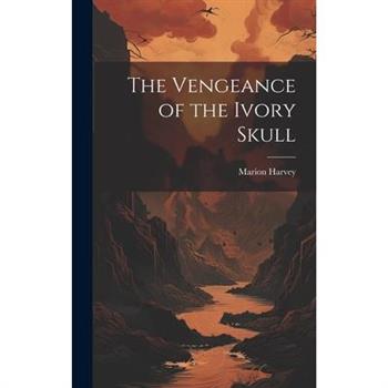 The Vengeance of the Ivory Skull