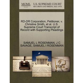 Rd-Dr Corporation, Petitioner, V. Christine Smith, Et Al. U.S. Supreme Court Transcript of Record with Supporting Pleadings
