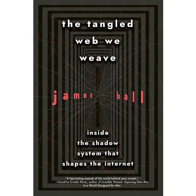 The Tangled Web We Weave