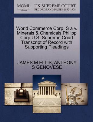 World Commerce Corp, S A V. Minerals & Chemicals Philipp Corp U.S. Supreme Court Transcript of Record with Supporting Pleadings