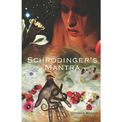 Schrodinger’s Mantra