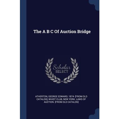 The A B C Of Auction Bridge