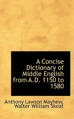 A Concise Dictionary of Middle English from A.D. 1150 to 1580 | 拾書所