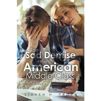 The Sad Demise of the American Middle Class