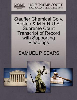 Stauffer Chemical Co V. Boston & M R R U.S. Supreme Court Transcript of Record with Supporting Pleadings