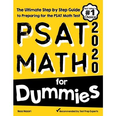 PSAT Math for DummiesThe Ultimate Step by Step Guide to Preparing for the PSAT Math Test | 拾書所