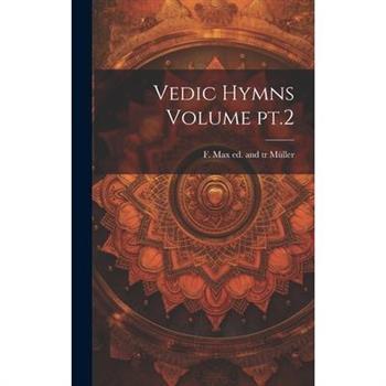 Vedic Hymns Volume pt.2