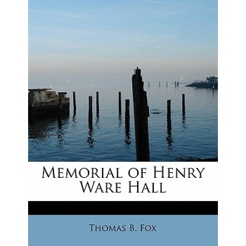 Memorial of Henry Ware Hall