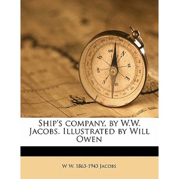 Ship’s Company, by W.W. Jacobs. Illustrated by Will Owen