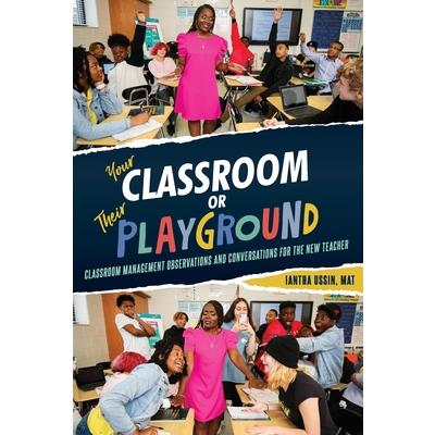 Your Classroom or Their Playground
