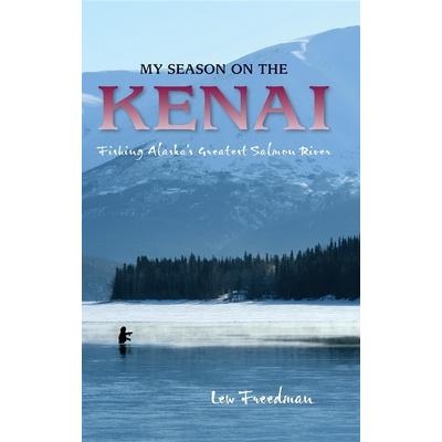 My Season on the Kenai