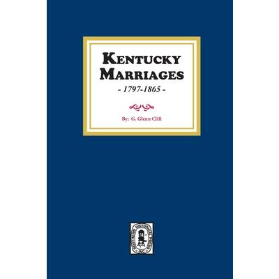 Kentucky Marriages， 1797－1865