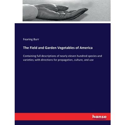 The Field and Garden Vegetables of America | 拾書所