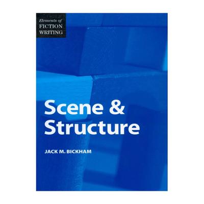 Elements of Fiction Writing - Scene & Structure