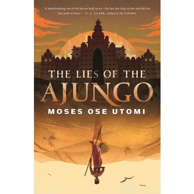 The Lies of the Ajungo