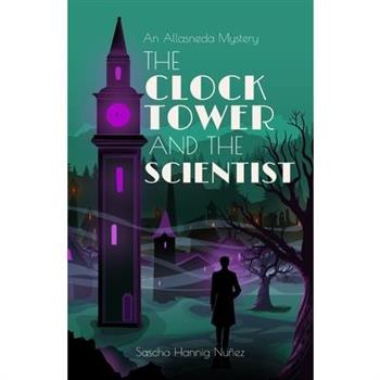 The Clock Tower and the Scientist
