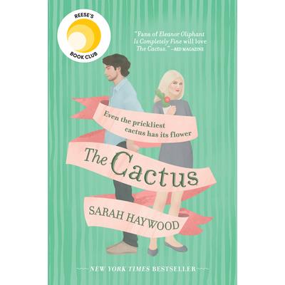 The Cactus: A Reeses Book Club Pick