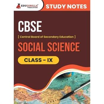 CBSE (Central Board of Secondary Education) Class IX - Social Science Topic-wise Notes A Complete Preparation Study Notes with Solved MCQs