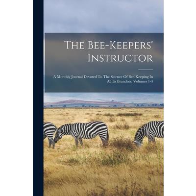 The Bee-keepers’ Instructor