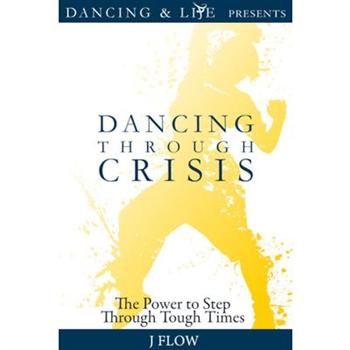 Dancing Through Crisis