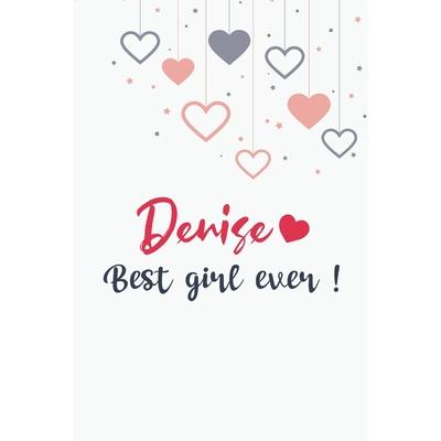 Denise best girl ever GIFT IDEAS Creative Simple Color Notebook gift for girls with 120 pa