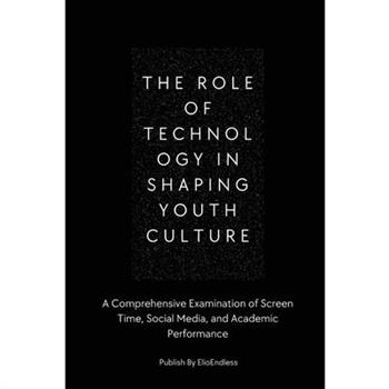 The Role of Technology in Shaping Youth Culture