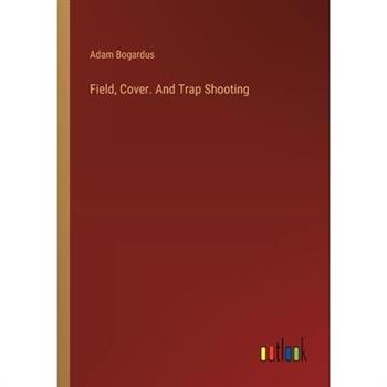 Field, Cover. And Trap Shooting