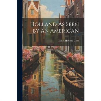 Holland As Seen by an American
