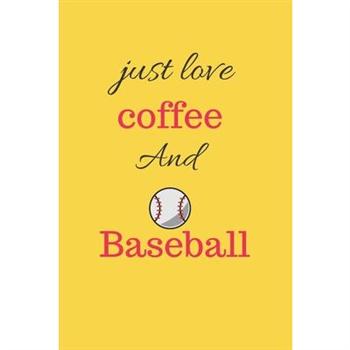 Just love coffee and baseball journal/notebook
