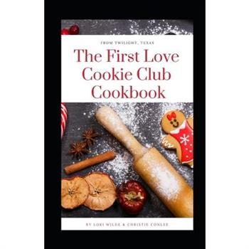First Love Cookie Club Cookbook