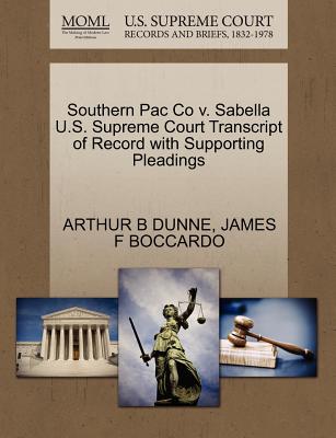 Southern Pac Co V. Sabella U.S. Supreme Court Transcript of Record with Supporting Pleadings