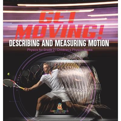 Get Moving! Describing and Measuring Motion Physics for Grade 2 Children's Physics Books | 拾書所