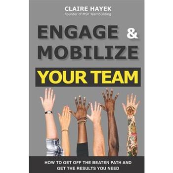 Engage & Mobilize Your Team