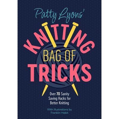 Patty Lyons' Knitting Bag of Tricks | 拾書所