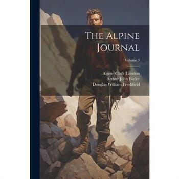 The Alpine Journal; Volume 3