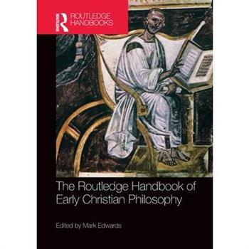The Routledge Handbook of Early Christian Philosophy