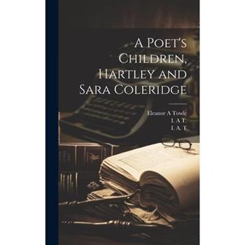 A Poet’s Children, Hartley and Sara Coleridge