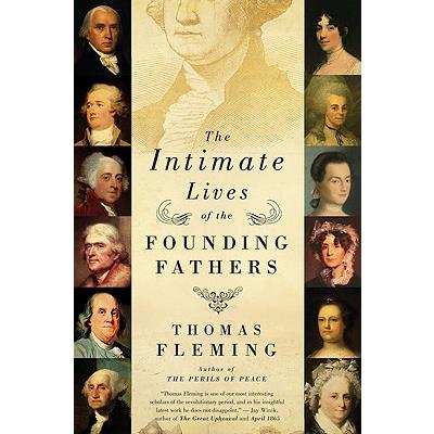 The Intimate Lives of the Founding Fathers