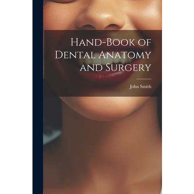 Hand-Book of Dental Anatomy and Surgery | 拾書所