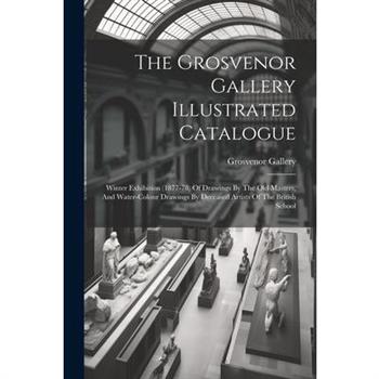 The Grosvenor Gallery Illustrated Catalogue