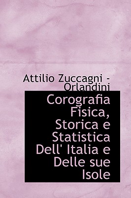Corografia Fisica, Storica E Statistica Dell’ Italia E Delle Sue Isole