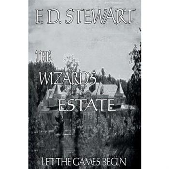 The Wizard’s Estate Let the Games Begin