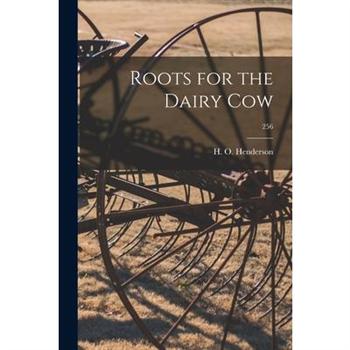 Roots for the Dairy Cow; 256