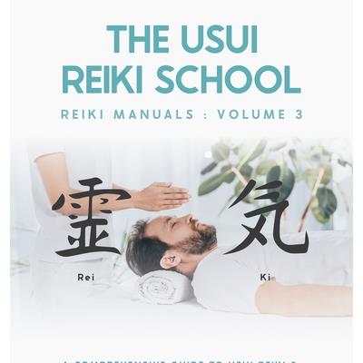 A Comprehensive Guide To Usui Reiki 3. The Third Degree Of Reiki Energy Healing
