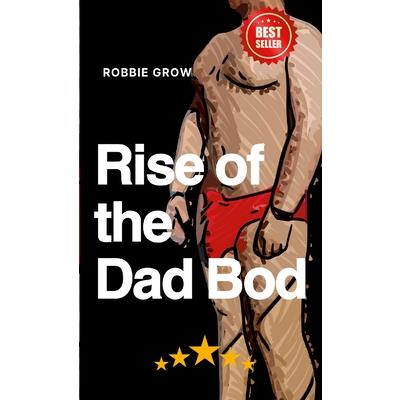 The Rise of the Dad Bod