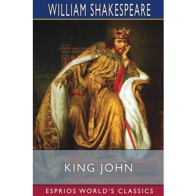 King John (Esprios Classics)