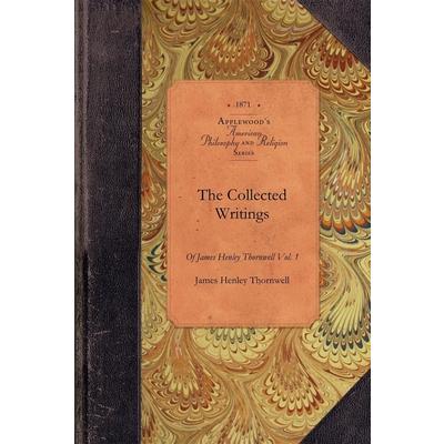 Collected Writings of James Thornwell V1