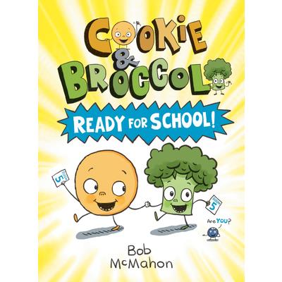 Cookie & Broccoli: Ready for School!