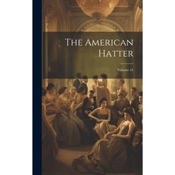 The American Hatter; Volume 41