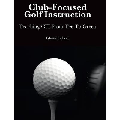 Club-Focused Golf Instruction | 拾書所